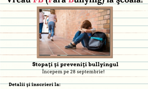 Vreau FB (fără bullying) la şcoală!